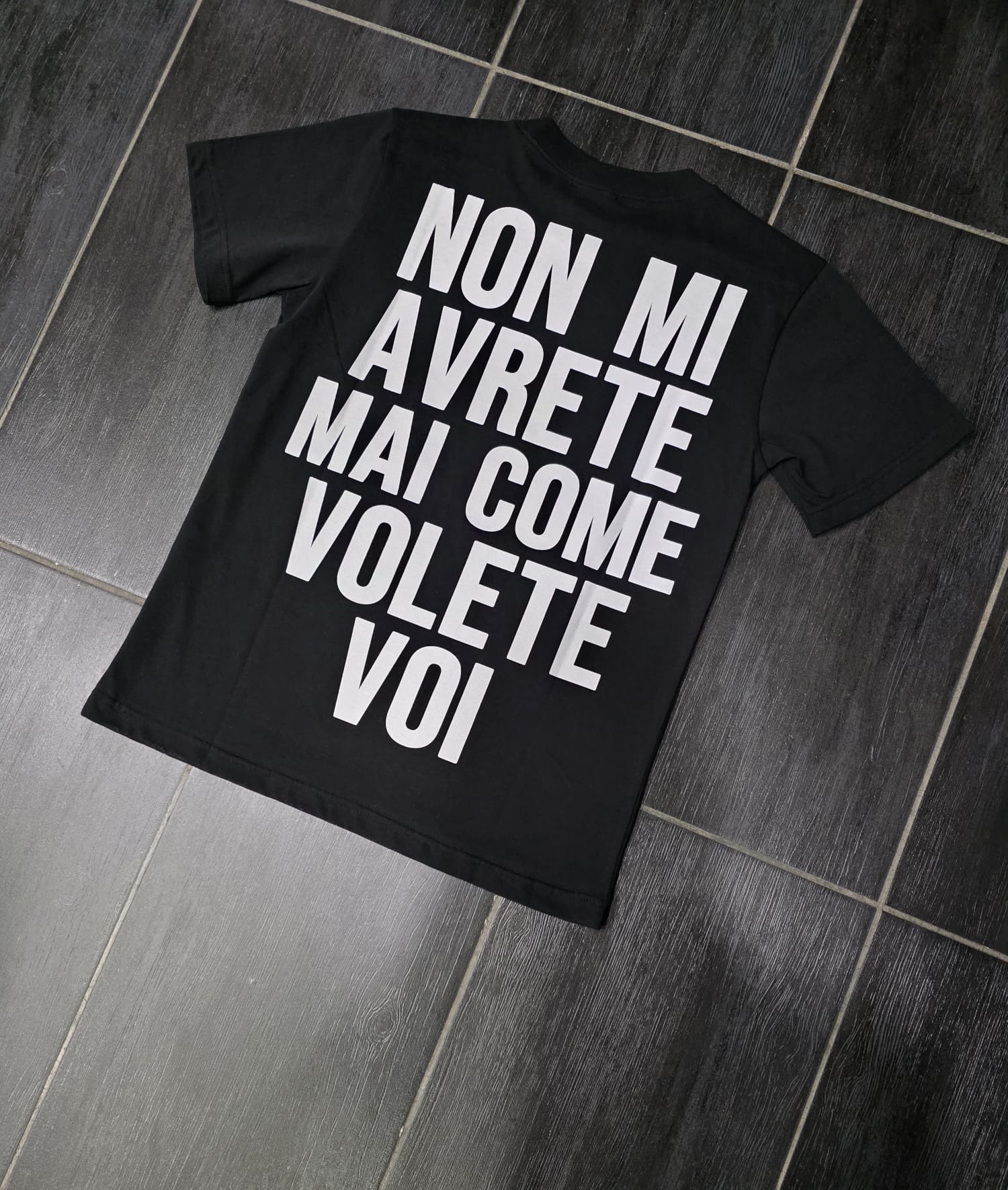 T-Shirt mod NON MI AVRETE MAI