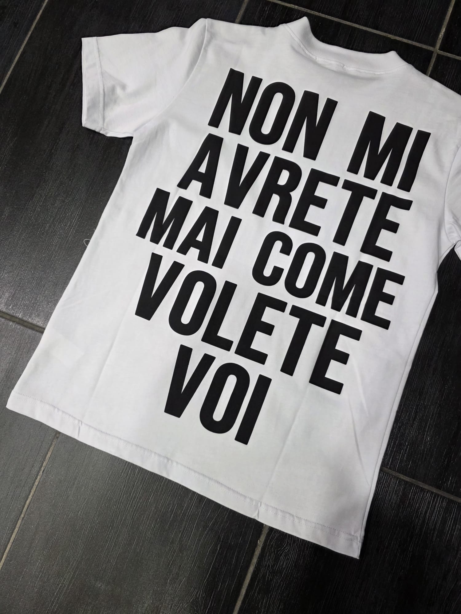 T-Shirt mod NON MI AVRETE MAI